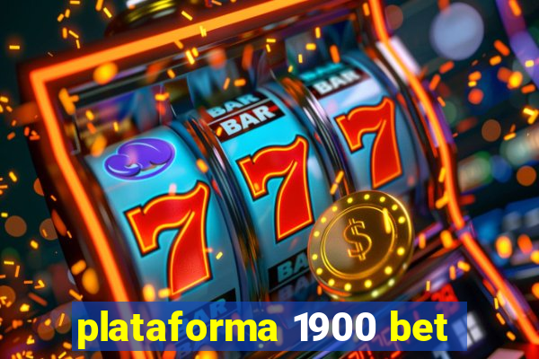 plataforma 1900 bet